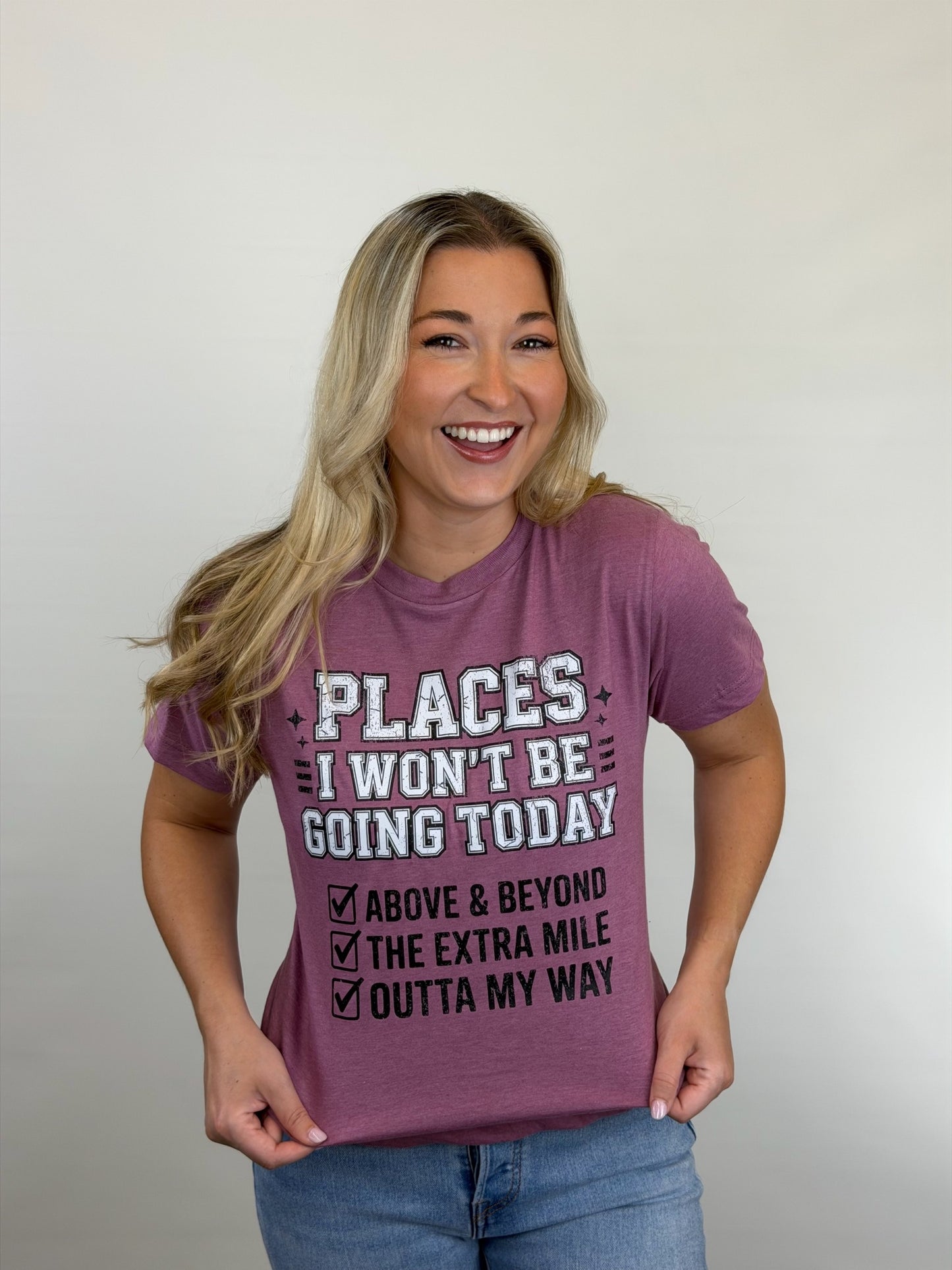 Places I'm Not Going Graphic Tee