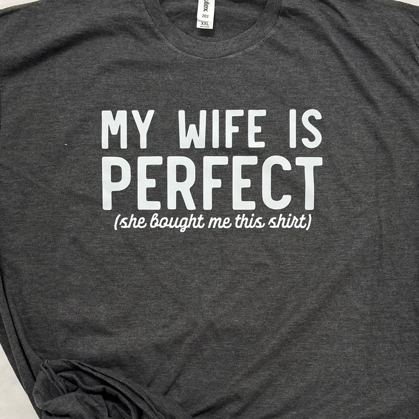 My Wife Is Perfect Graphic Tee