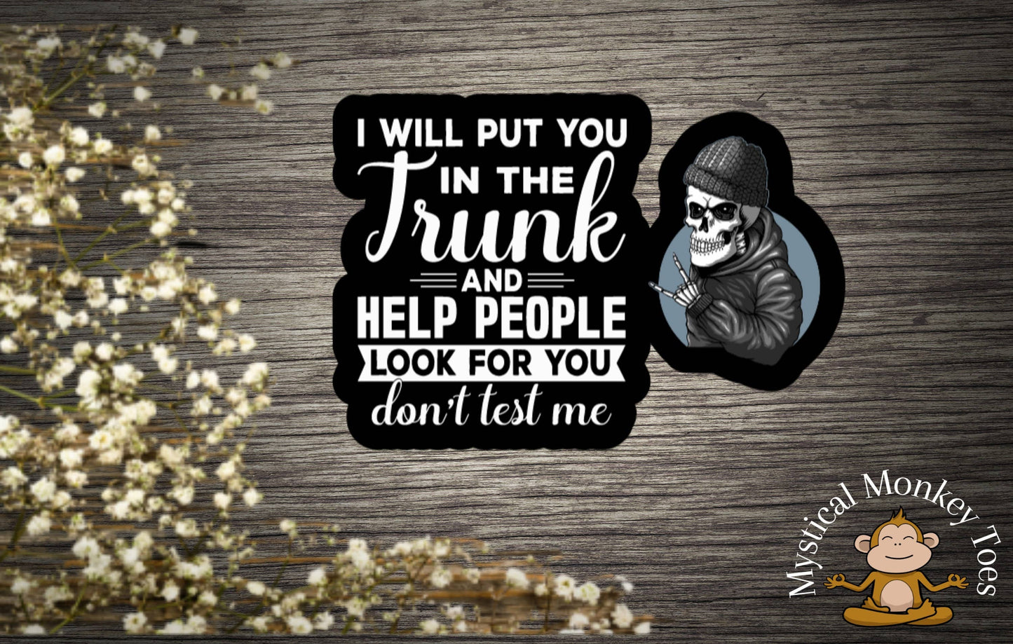 Put You in the Trunk Sticker
