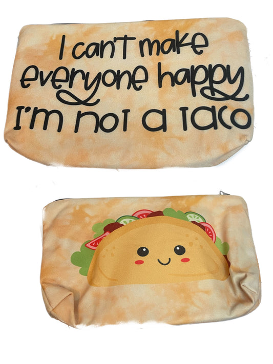 Carry All Pouch- Can't Make Everyone Happy Taco