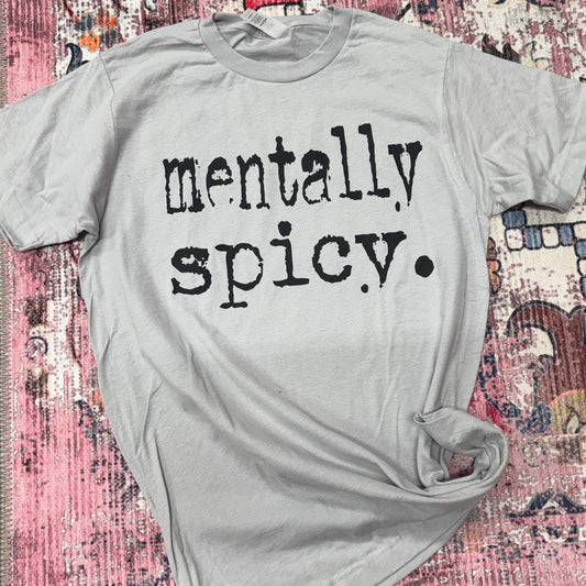 Mentally Spicy Graphic Tee