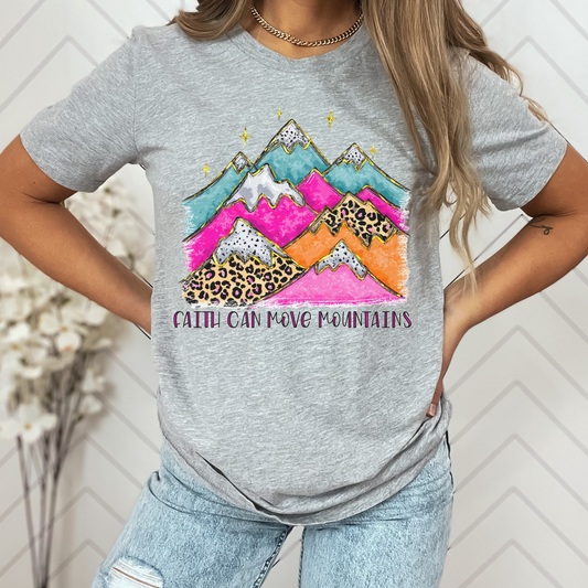 Faith Can Move Mountains T-shirt or Sweatshirt