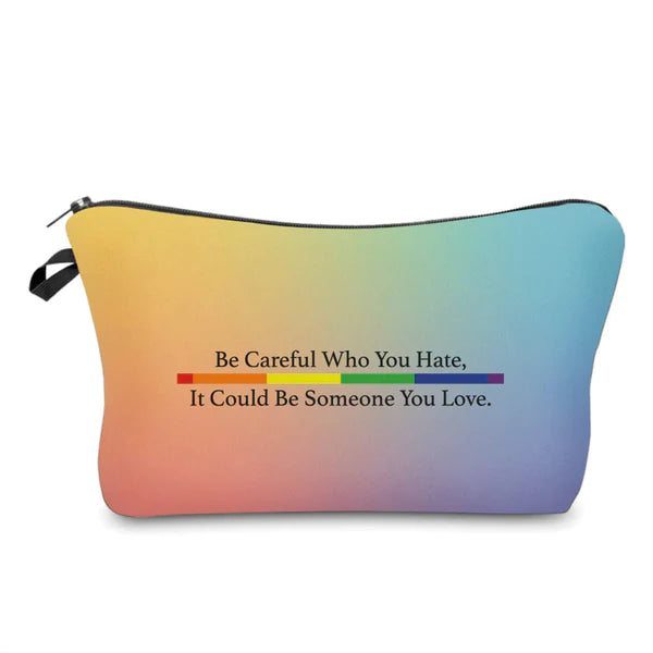 Carry All Pouch- Careful Who